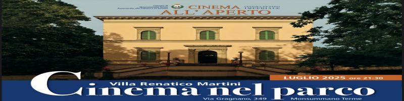 Dal 4 luglio 2025 "CINEMA NEL PARCO" a Villa Martini